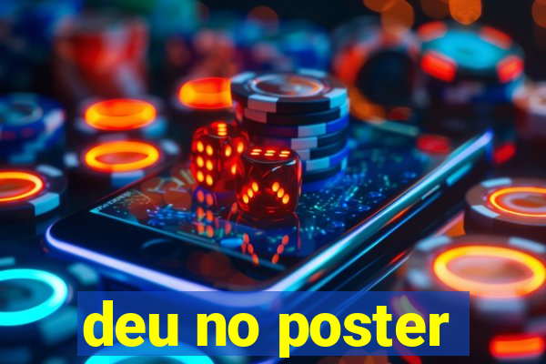 deu no poster